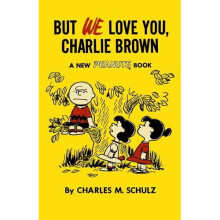 But We Love You, Charlie Brown (Peanuts Vol.7)