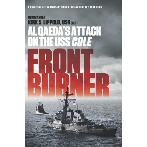 Front Burner: Al Qaeda's Attack on the USS Cole