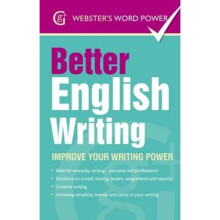 Better English Writing: Improve Your Writing Power (Webster's Word Power)