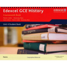 Edexcel GCE History - A2: Unit 4 Coursework Book