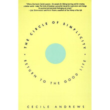 The Circle of Simplicity: Return to the Good Life