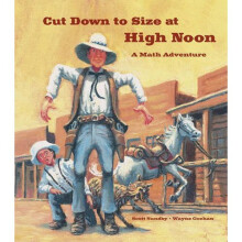 Cut Down to Size at High Noon: A Math Adventure