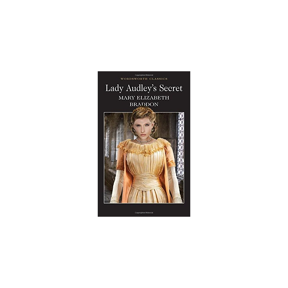 Lady Audley's Secret (Wordsworth Classics)
