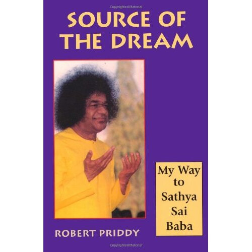 Source of the Dream: My Way to Sathya Sai Baba
