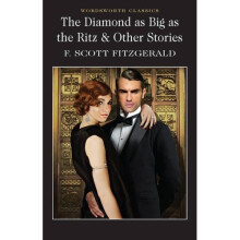 The Diamond as Big as the Ritz & Other Stories (Wordsworth Classics)