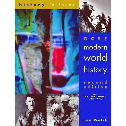 GCSE Modern World History 2nd Edn Student's Book (History In Focus)