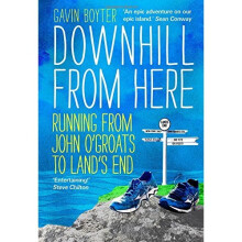 Downhill From Here: Running From John O'Groats to Land's End