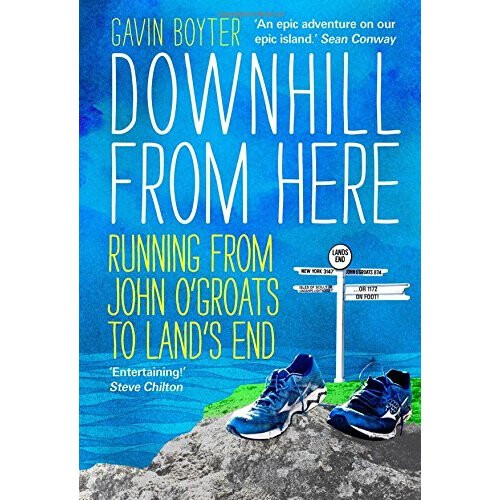 Downhill From Here: Running From John O'Groats to Land's End