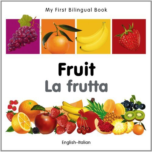 My First Bilingual Book - Fruit - English-Italian