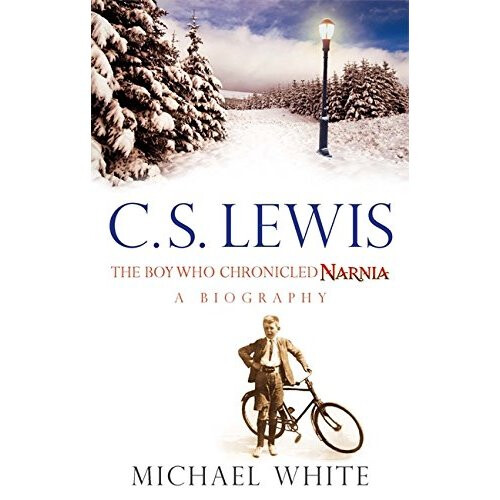 C S Lewis: The Boy Who Chronicled Narnia