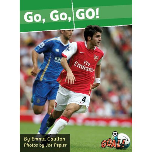 Go, Go, GO! (Goal! Series)