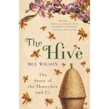 The Hive: The Story of the Honeybee and Us
