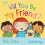 Will You be My Friend? 1