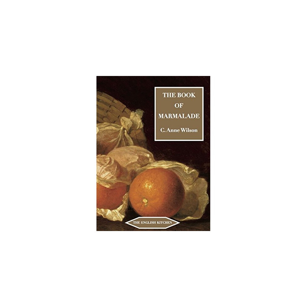 The Book of Marmalade (The English Kitchen) 