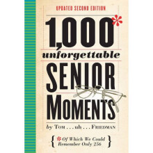 1,000 Unforgettable Senior Moments (2nd Edition)