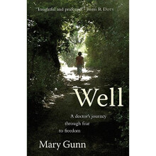 Well: A Doctor's Journey Through Fear to Freedom