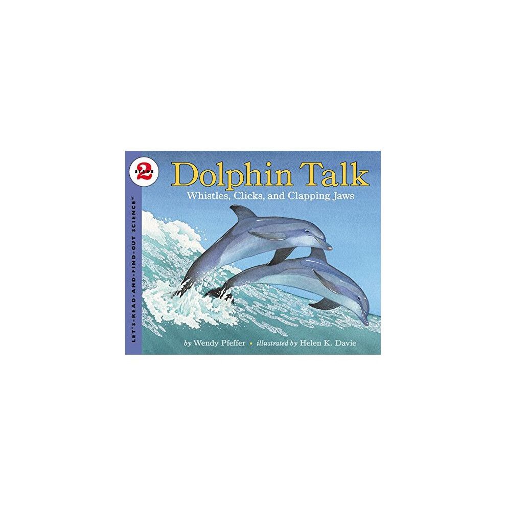Dolphin Talk (Let's-Read-And-Find-Out Science: Stage 2) (Let's-Read-And-Find-Out Science: Stage 2 (Paperback))