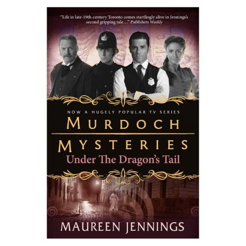 Murdoch Mysteries - Under the Dragon's Tail