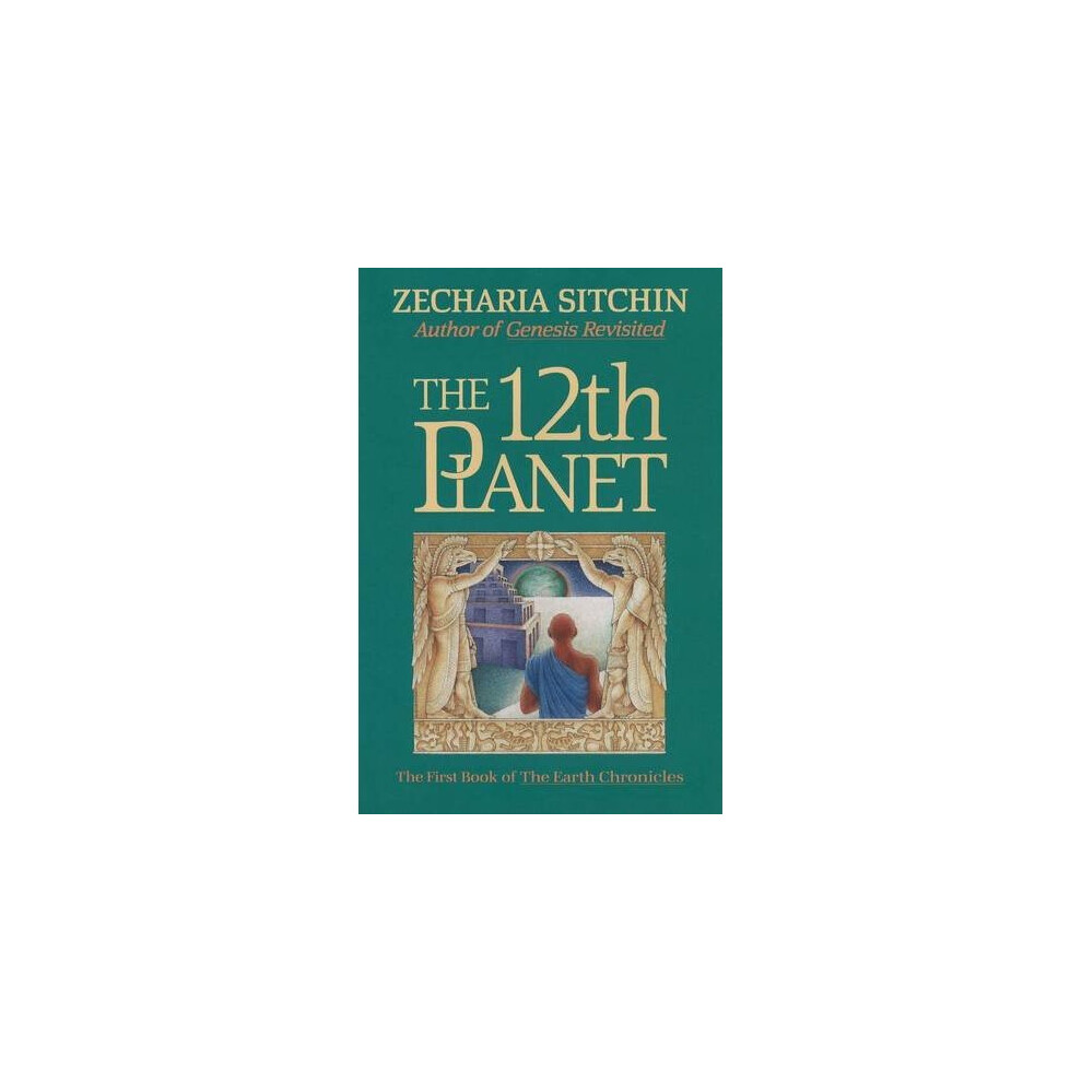 The 12th Planet (Book I): The First Book of the Earth Chronicles