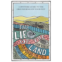 The Lie of the Land: An under-the-field guide to the British Isles