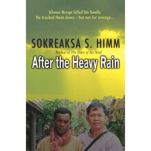 After the Heavy Rain: Khmer Rouge Killed His Family, He Tracked Them, But Not for Revenge...