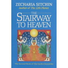 2: The Stairway to Heaven (Book II): The Second Book of the Earth Chronicles