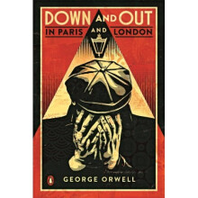Down and Out in Paris and London by George Orwell