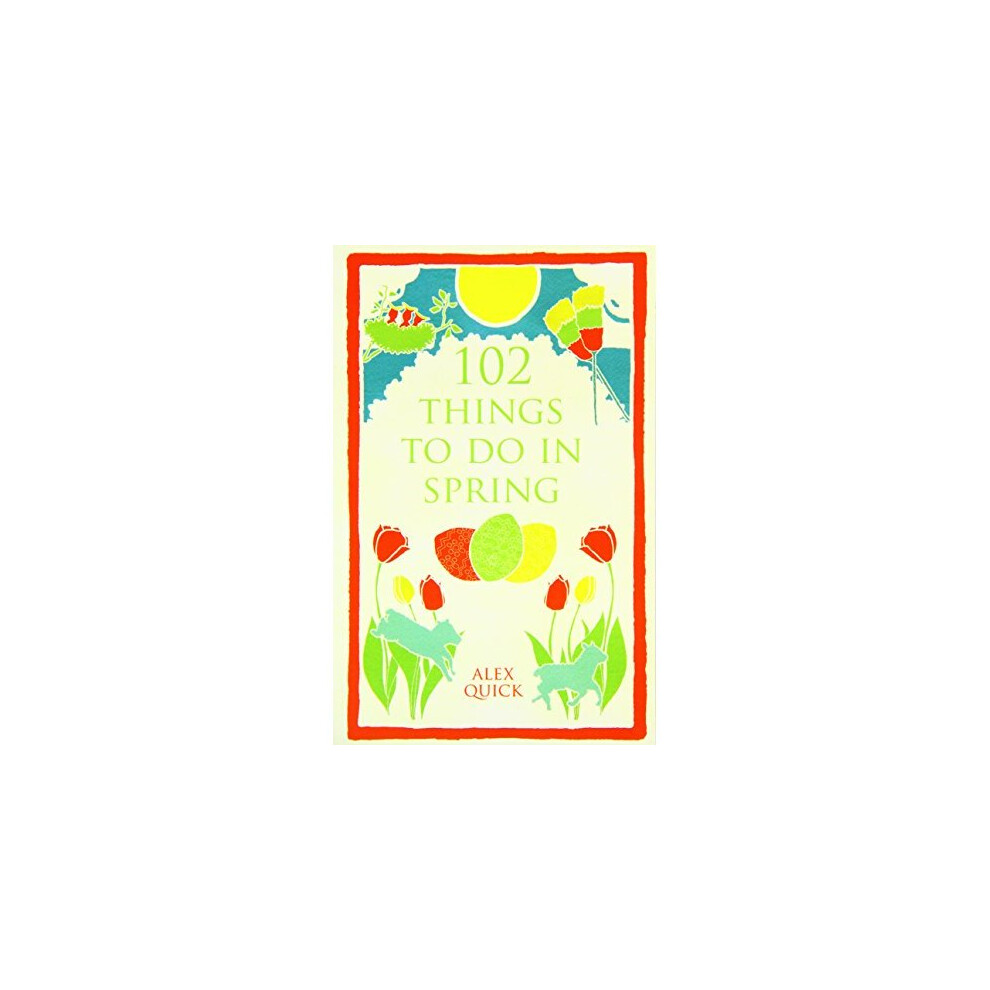 102 Things to Do in Spring