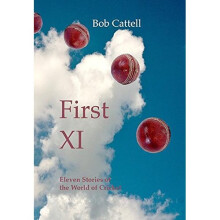 First XI: Eleven Stories of the World of Cricket