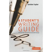A Student's Writing Guide: How to Plan and Write Successful Essays