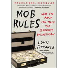 Mob Rules: What the Mafia Can Teach the Legitimate Businessman