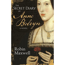 The Secret Diary Of Anne Boleyn
