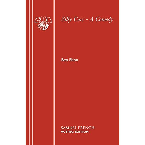 Silly Cow - A Comedy (Acting Edition)