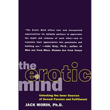 The Erotic Mind: Unlocking the Inner Sources of Passion and Fulfillment