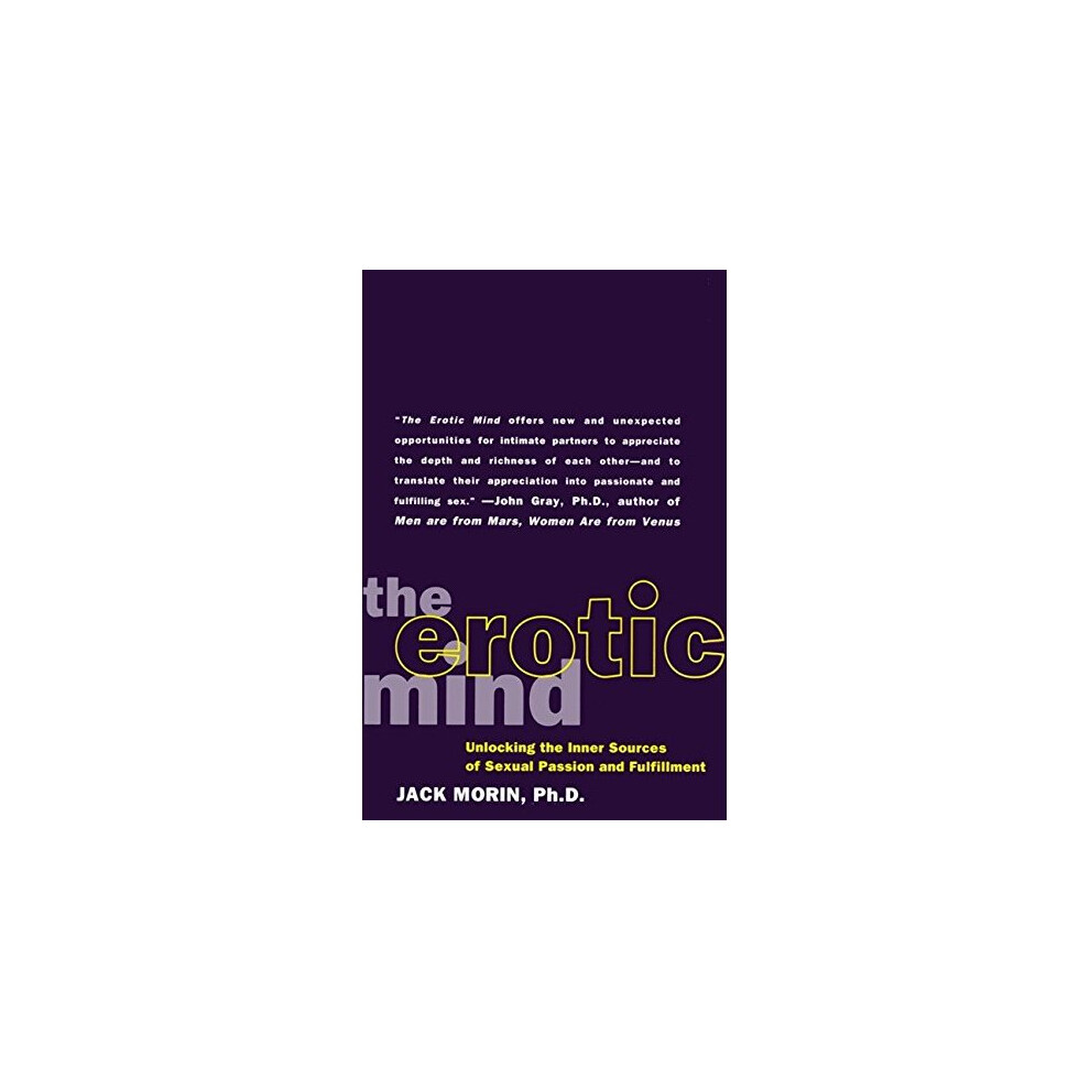 The Erotic Mind: Unlocking the Inner Sources of Passion and Fulfillment
