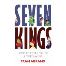 Seven Kings: How It Feels to Be a Teenager