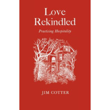Love Rekindled: Practising Hospitality