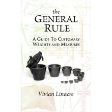 The General Rule: A Guide to Customary Weights and Measures