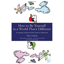 How to be Yourself in a World That's Different: An Asperger Syndrome Study Guide for Adolescents