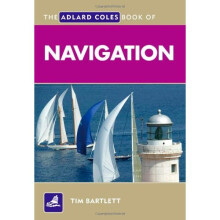 The Adlard Coles Book of Navigation (Adlard Coles Book of)