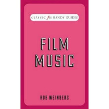 Film Music (Classic FM Handy Guides)