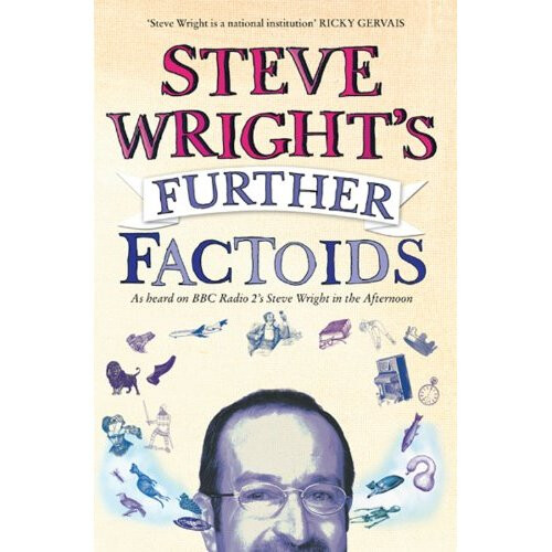 Steve Wright's Further Factoids