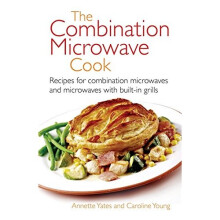 The Combination Microwave Cook: Full of Great Recipes