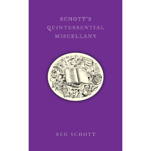 Schott's Quintessential Miscellany