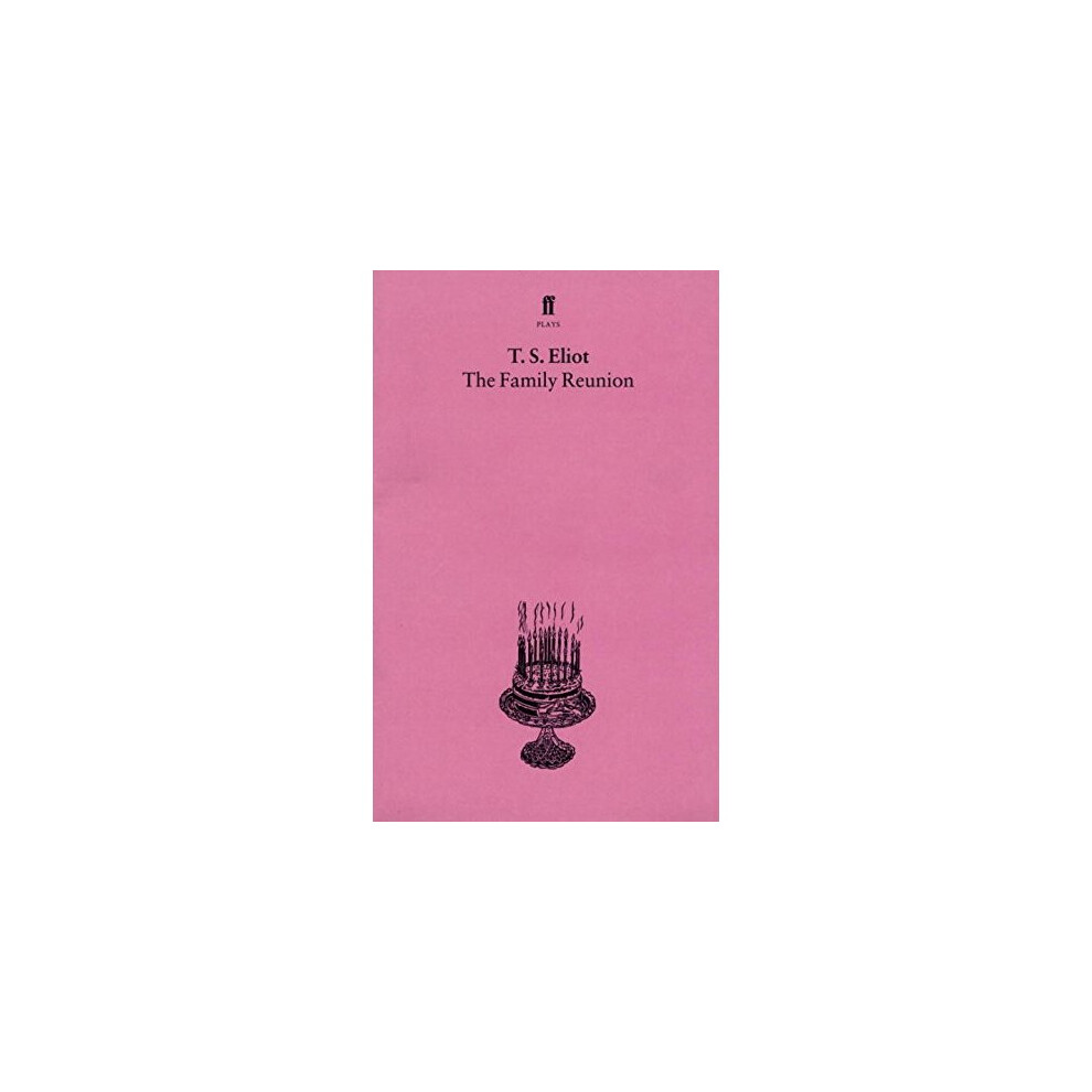The Family Reunion  (Faber Paper-covered Editions)