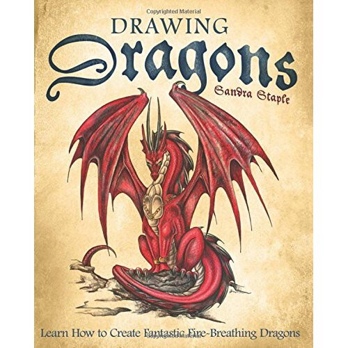 Drawing Dragons: Learn How to Create Fantastic Fire-Breathing Dragons