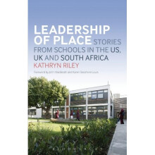 Leadership of Place: Stories from Schools in the US, UK and South Africa
