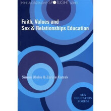 Faith, Values and Sex & Relationships Education: Addressing the Issues