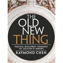 The Old New Thing: Practical Development Throughout the Evolution of Windows