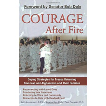 Courage After Fire: Coping Strategies for Troops Returning from Iraq and Afghanistan